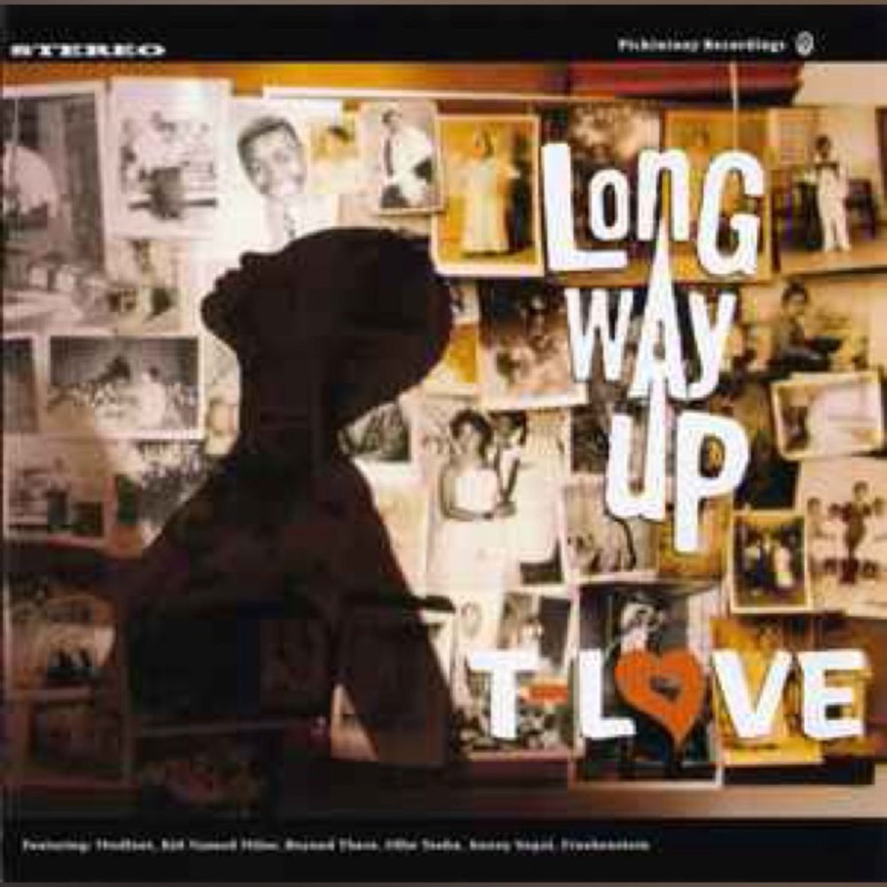 T-Love* ‎– Long Way Up [The Basement Tapes] cd sealed new